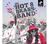 Hot 8 Brass Band The - On The Spot