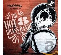 Hot 8 Brass Band - Vicennial: 20 Years Of The Hot 8 Brass Band