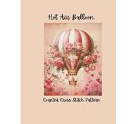 Hot Air Balloon: Valentine's Day Counted Cross Stitch Pattern