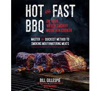 Hot and Fast BBQ on Your Weber Smokey Mountain Cooker: Master the Quickest