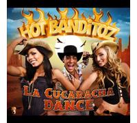 Hot Banditoz - La Cucaracha Dance