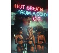 Hot Breath from a Cold Girl Julie Barzman Laura Amelia Jared Masters