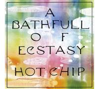 Hot Chip - A Bath Full Of Ecstasy