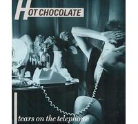 HOT CHOCOLATE - HOT CHOCOLATE - TEARS ON THE TELEPHONE - 7" VINYL