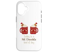 Hot Chocolate Shirt Oggi è una cioccolata calda tipo di giorno Custodia per iPhone 16