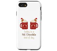 Hot Chocolate Shirt Oggi è una cioccolata calda tipo di giorno Custodia per iPhone SE (2020) / 7/8