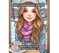 HOT CHOCOLATE SMILE - Sweet Sips and Snowy Views: 60 realistic winter portraits of girls enjoying hot chocolate indoors with snowy neighborhood scenes outside the window