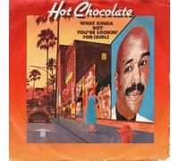 Hot Chocolate - What kinda boy you're lookin' for (girl; 1983) / Vinyl single [Vinyl-Single 7'']
