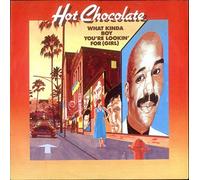 Hot Chocolate - What Kinda Boy You're Lookin' For (Girl)