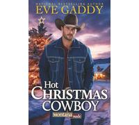 Hot Christmas Cowboy: A Second Chance Holiday Romance