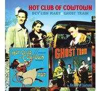 Hot Club Of Cowtown - Dev'Lish Mary & Ghost Train