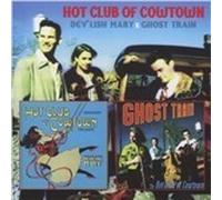 Hot Club Of Cowtown - Dev'lish Mary / Ghost Train - 2 Cd