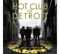 Hot Club Of Detroit - It'S About That Time