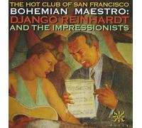 Reinhardt, Django & The Impressionists - Hot Club Of San Francisco-Bohemian Maestro