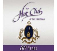 Hot Club Of San Francisco - Hot Club Of Sf 30 Years