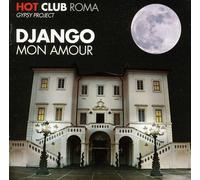 HOT CLUB ROMA - DJANGO MON AMOUR