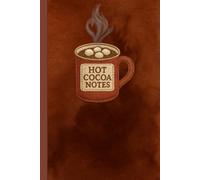 Hot Cocoa Notes: A cozy 6×9 notebook | 150 cream lined pages | Red Mug Edition