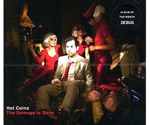 Hot Coins - The Damage Is Done