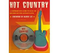 Hot Country: A Comprehensive Guide To Lead And Rhythm Country Guitar Playing. For Chitarra