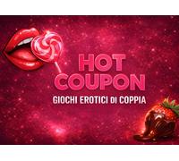 Hot Coupon Giochi di Coppia Erotici: Idea Regalo San Valentino per Lei