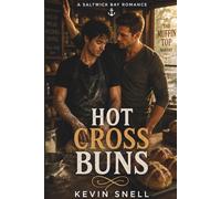Hot Cross Buns: A Slow Burn MM Romance with Second Chance, Small Town, High Heat Tension and Emotional Obsession