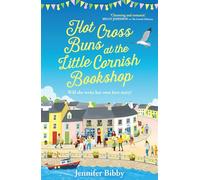 Hot Cross Buns at the Little Cornish Bookshop: The perfect life-affirming, joyful book for spring: The perfect life-affirming, joyful small town romance for spring