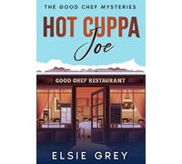 Hot Cuppa Joe: The Good Chef Mysteries: 10