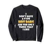 Hot Dads Are My Type Funny Gag Fathers Day Costume Cute Dad Felpa