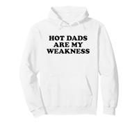 Hot Dads Are My Weakness Felpa con Cappuccio