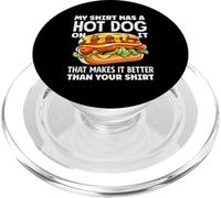 Hot Dog Lover My Shirt ha un hot dog che lo rende migliore PopSockets PopGrip per MagSafe