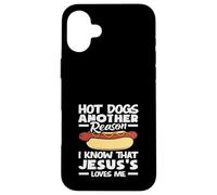 Hot Dog Lover Un altro motivo per cui so che Gesù mi ama Custodia per iPhone 16 Plus
