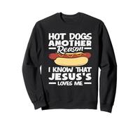 Hot Dog Lover Un altro motivo per cui so che Gesù mi ama Felpa