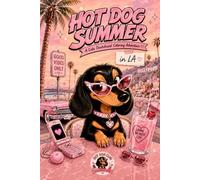 Hot Dog Summer: A Cute Dachshund Coloring Adventure in L.A.