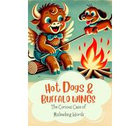 Hot Dogs & Buffalo Wings: The Curious Case of Misleading Words