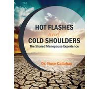 Hot Flashes and Cold Shoulders: The Shared Menopause Experience