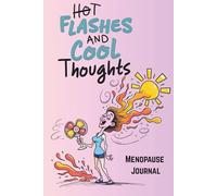 Hot Flashes and Cool Thoughts: Menopause Journal