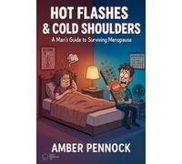 Hot Flashes & Cold Shoulders: A Man’s Survival Guide to Menopause