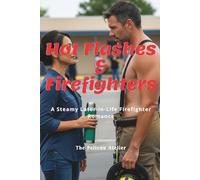 Hot Flashes & Firefighters: A Steamy Later-in-Life Firefighter Romance