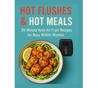 Hot Flushes & Hot Meals: 30-Min Keto Air fryer Recipes for Busy Midlife Women
