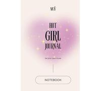 hot girl journal - Dein ästhetisches Notizbuch für Erfolg, Positivität und Self-Love: Für deine Visionen, Manifestationen & Ziele - Clean Girl Aesthetic