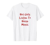 Hot Girls House Music EDM Club Rave Party Design Maglietta
