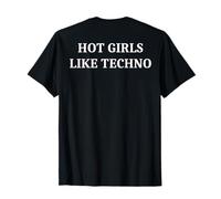 Hot Girls Piace Techno Maglietta