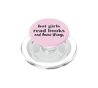 Hot Girls Read Books and Know Things Thats What I Do Bookish PopSockets PopGrip per MagSafe