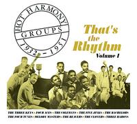 Hot Harmony Groups 1932-1951 - That's the Rhythm - Volume 1