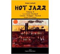 Hot jazz. Con CD Audio. La scuola Dixieland. Genesi-sviluppo-revival (Vol. 2)