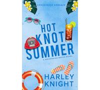 Hot Knot Summer: A Cozy Omegaverse Romance