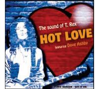 Hot Love Featuring Dave Ashby - The Sound Of T. Rex