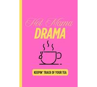 Hot Mama Drama: Fun Mom Notebook, Gift For Moms, Hot Pink Lined Journal, Spill The Tea
