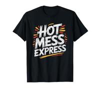 Hot Mess Distintivo del Caos Tutti Bordo Vita Caotica Maglietta