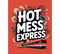 Hot Mess Express: Composition Notebook: College Ruled | 120 Pages | 7.5x9.25 inches | Funny Lined Journal for Women, Students & Work | Trendy Notebook Gift